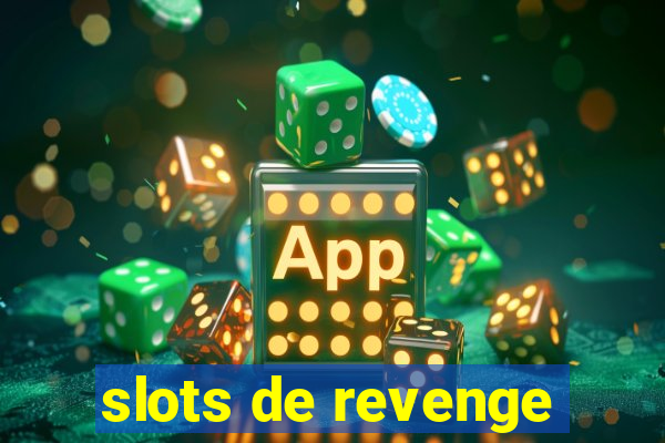 slots de revenge